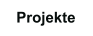 Projekte