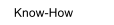 Know-How