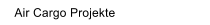 Air Cargo Projekte