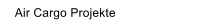 Air Cargo Projekte