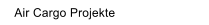 Air Cargo Projekte