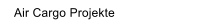Air Cargo Projekte